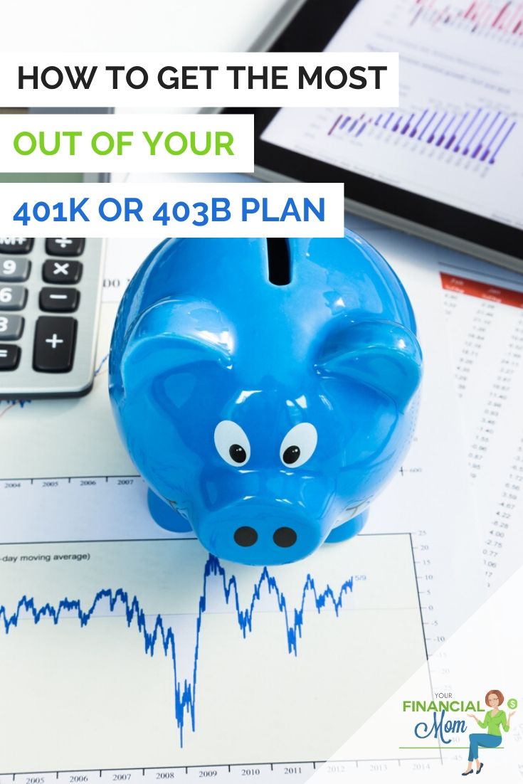 How to Get the Most out of Your 401(k) or 403(b) Plan 3 How to Get the Most Out of Your 401k or 403b Plan